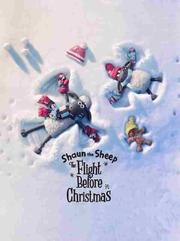 小羊肖恩冬日故事 / A Winter's Tale From Shaun The Sheep 小羊肖恩:圣诞大冒险 Shaun the Sheep: The Flight Before Christmas